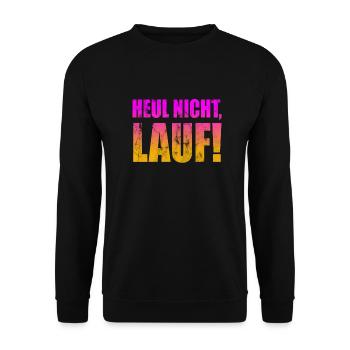 Heul nicht, Lauf! - Laufen, Joggen, Sport, Rennen - Unisex Pullover - Schwarz - Vorne - Alina (178cm) & Michal (187cm)