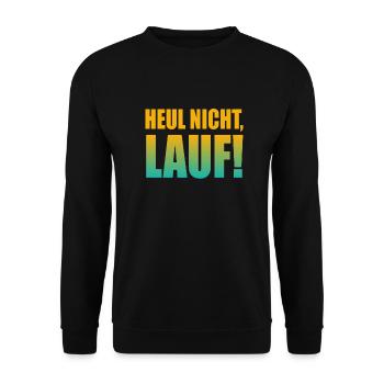 Heul nicht, Lauf! - Laufen, Joggen, Sport, Rennen - Unisex Pullover - Schwarz - Vorne - Alina (178cm) & Michal (187cm)