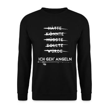 Ich geh Angeln, Sollte, Müsste, Könnte, Angler - Unisex Pullover - Schwarz - Vorne - Alina (178cm) & Michal (187cm)