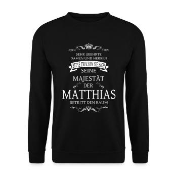 Sa Majesté Matthias entre dans la pièce - Sweat-shirt Unisexe - noir - Devant - Alina (178cm) & Michal (187cm)