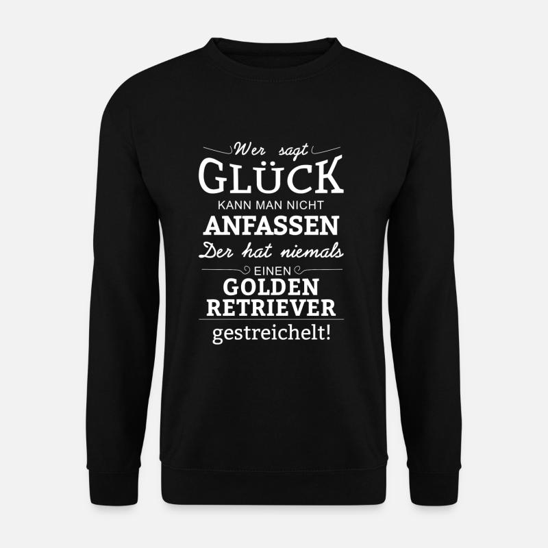 Glück nicht anfassen - Golden Retriever - Unisex Pullover - Schwarz