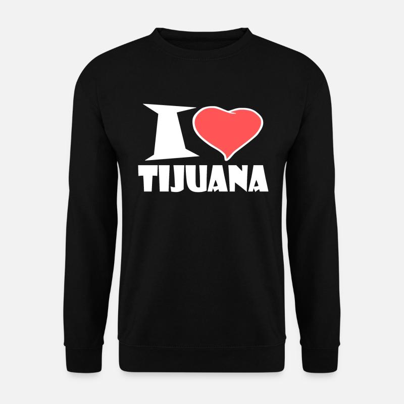 I love Tijuana - Unisex Sweatshirt - black