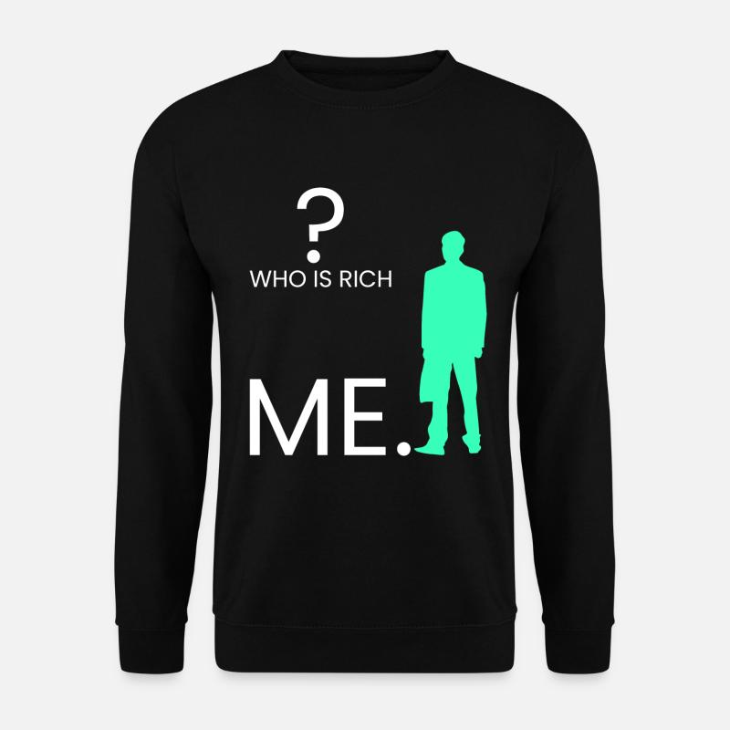 Who is rich? I. - Unisex Sweatshirt - black