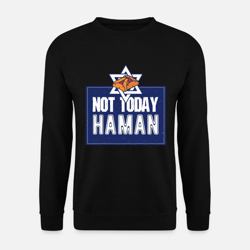 Not Today Haman Purim Judentum - Unisex Pullover - Schwarz