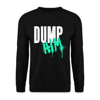 Dump Him Mach Schluss Trennung - Unisex Pullover - Schwarz - Vorne - Alina (178cm) & Michal (187cm)