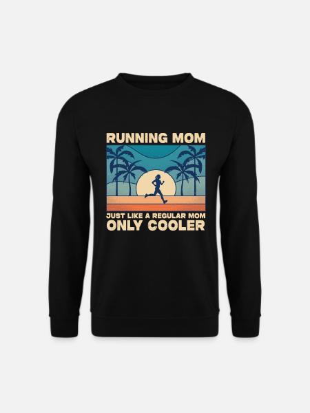 Courir maman comme une glacière de maman ordinaire seulement - Sweat-shirt Unisexe - noir