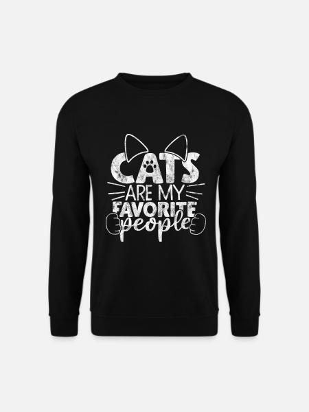 cats are my favorite people - Katzen Sprüche - Unisex Pullover - Schwarz