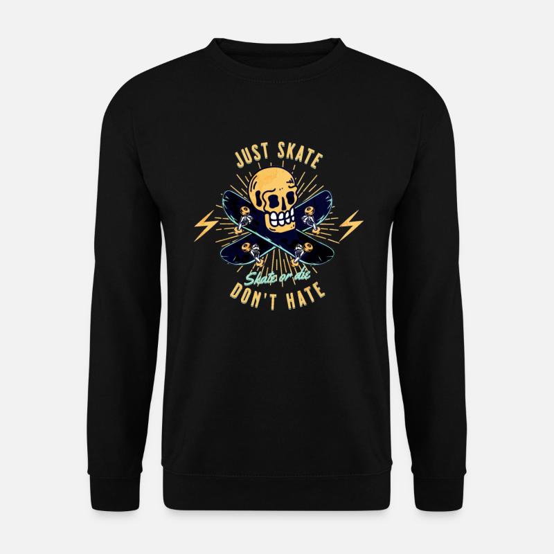 Just Skate Don't Hate Skull - Unisex Pullover - Schwarz