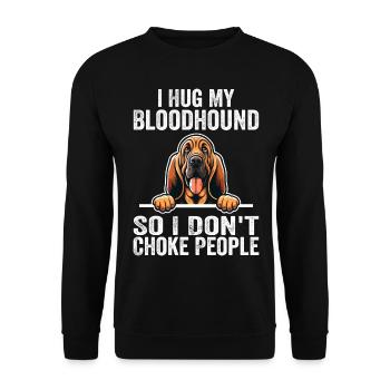 Ich umarme meinen Bluthund, damit ich die Leute nicht ersticke - Unisex Pullover - Schwarz - Vorne - Alina (178cm) & Michal (187cm)
