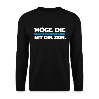 Möge die Rechtschreibung mit dir... Deutsch Lehrer - Unisex Pullover - Schwarz - Vorne - Alina (178cm) & Michal (187cm)