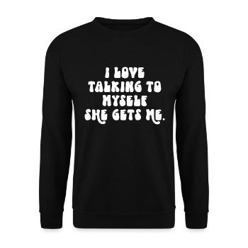 J’adore me parler à moi-même, elle me comprend - Sweat-shirt Unisexe - noir - Devant - Alina (178cm) & Michal (187cm)