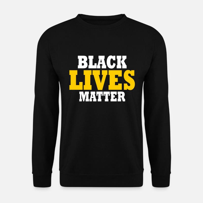 Black lives matter - Unisex Sweatshirt - black