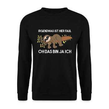Faultier Irgendwas Ist Hier Faul Faultierspruch - Unisex Pullover - Schwarz - Vorne - Alina (178cm) & Michal (187cm)