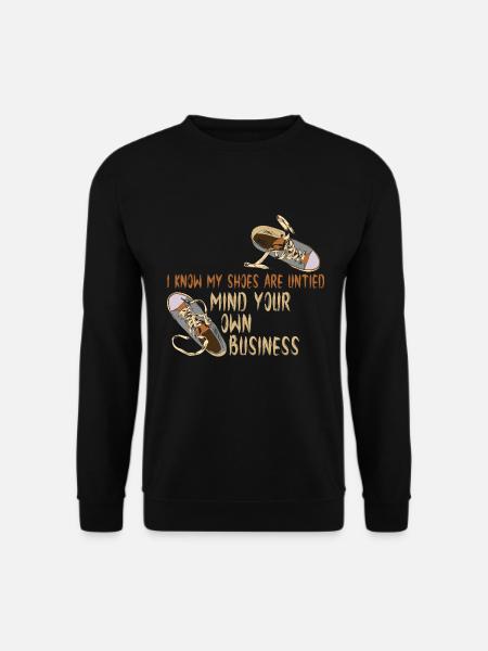 Ich weiß, dass meine Schuhe offen sind, aber - Unisex Pullover - Schwarz