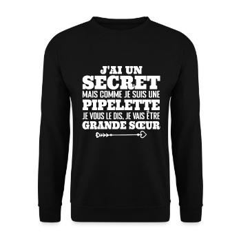 J'ai Un Secret Je Suis Une Pipelette Grande Soeur - Sweat-shirt Unisexe - noir - Devant - Alina (178cm) & Michal (187cm)
