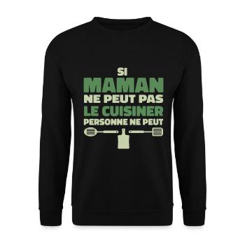Si maman ne peut pas le cuisiner personne ne peut - Sweat-shirt Unisexe - noir - Devant - Alina (178cm) & Michal (187cm)