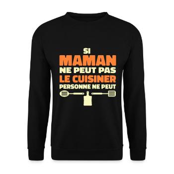Si maman ne peut pas le cuisiner personne ne peut - Sweat-shirt Unisexe - noir - Devant - Alina (178cm) & Michal (187cm)