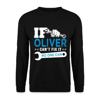 If Oliver can't fix it funny T shirt can't fix it - Unisex Sweatshirt - black - Front - Alina (178cm) & Michal (187cm)