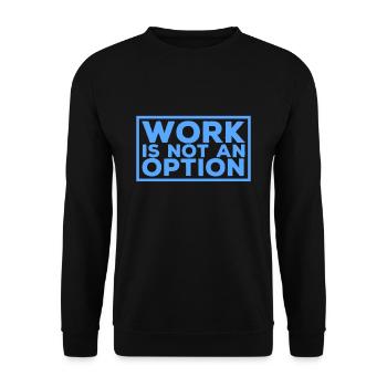 Arbeit ist keine Option - Unisex Pullover - Schwarz - Vorne - Alina (178cm) & Michal (187cm)