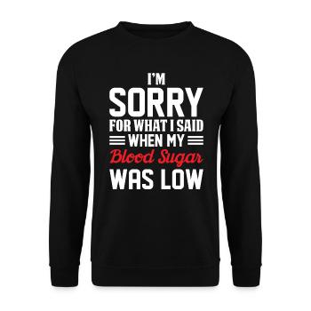Sorry Blood Sugar Was Low Diabetes Insulin - Sweat-shirt Unisexe - noir - Devant - Alina (178cm) & Michal (187cm)