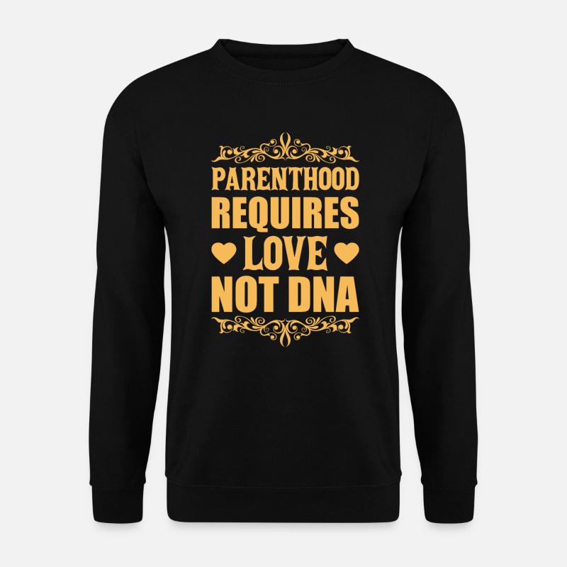 Parenthood Requires Love Not DNA Adoption - Unisex Pullover - Schwarz