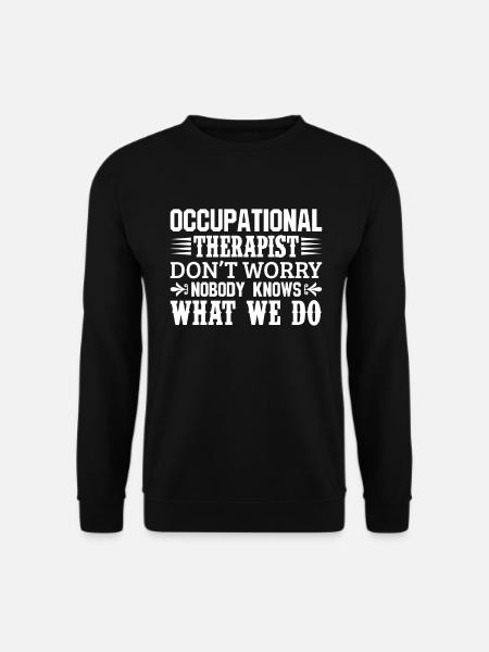 OT ergothérapie Personne ne sait drôle - Sweat-shirt Unisexe - noir