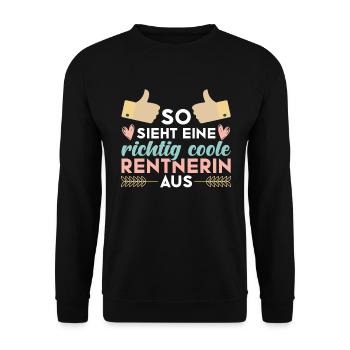 So sieht eine richtig coole Rentnerin aus Rente - Unisex Pullover - Schwarz - Vorne - Alina (178cm) & Michal (187cm)