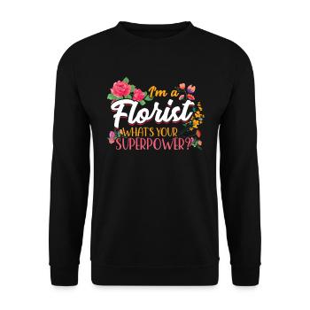 Je suis un fleuriste Quel est votre superpouvoir - Sweat-shirt Unisexe - noir - Devant - Alina (178cm) & Michal (187cm)
