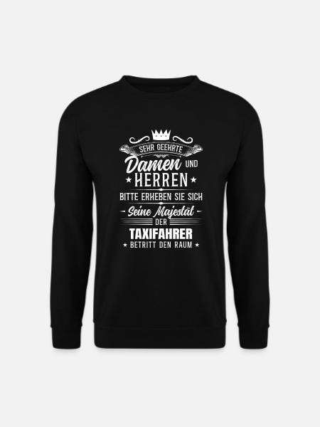 Seine Majestät der Taxifahrer - Unisex Pullover - Schwarz