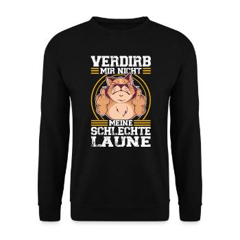Verdirb mir nicht meine schlechte Laune - Unisex Pullover - Schwarz - Vorne - Alina (178cm) & Michal (187cm)