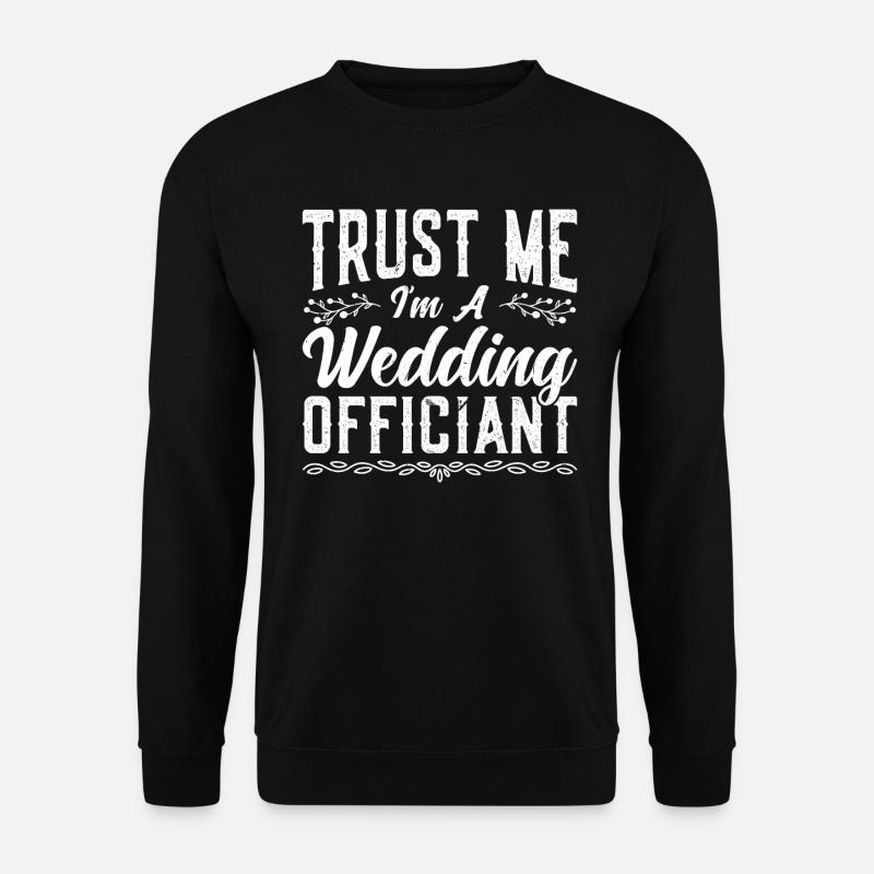 Vertrauen Sie Mir, Ich Bin Ein Standesbeamter - Unisex Pullover - Schwarz