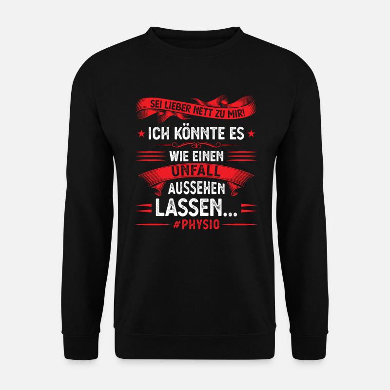 Physio Physiotherapeut Physiotherapie - Unisex Pullover - Schwarz