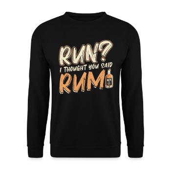 Run? I Thought You Said Rum - Running Runner - Unisex Pullover - Schwarz - Vorne - Alina (178cm) & Michal (187cm)