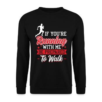 If you run with me, be ready to go runners - Unisex Sweatshirt - black - Front - Alina (178cm) & Michal (187cm)
