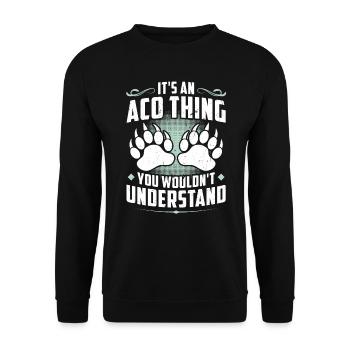 It's an Aco thing - Animal Control Officer - Unisex Sweatshirt - black - Front - Alina (178cm) & Michal (187cm)