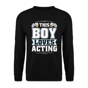 Dieser Junge Liebt Die Schauspielerei - Theater - Unisex Pullover - Schwarz - Vorne - Alina (178cm) & Michal (187cm)