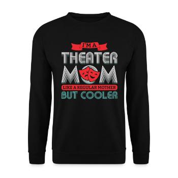 Je suis une mère de théâtre - Théâtre - Sweat-shirt Unisexe - noir - Devant - Alina (178cm) & Michal (187cm)