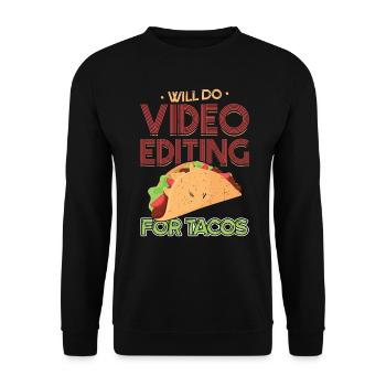 Video Editing For Tacos - Filmmakers - Unisex Sweatshirt - black - Front - Alina (178cm) & Michal (187cm)
