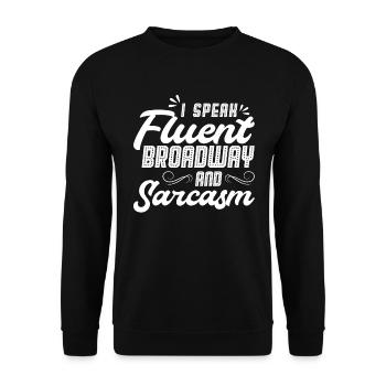 I speak fluently Broadway And Sarcasm - Unisex Sweatshirt - black - Front - Alina (178cm) & Michal (187cm)