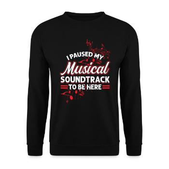 J’ai mis en pause ma bande originale musicale pour être ici - Sweat-shirt Unisexe - noir - Devant - Alina (178cm) & Michal (187cm)