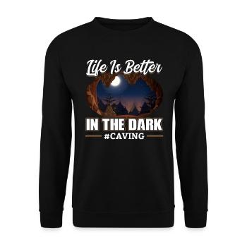 Life Is Better In the Dark - Caving - Unisex Sweatshirt - black - Front - Alina (178cm) & Michal (187cm)