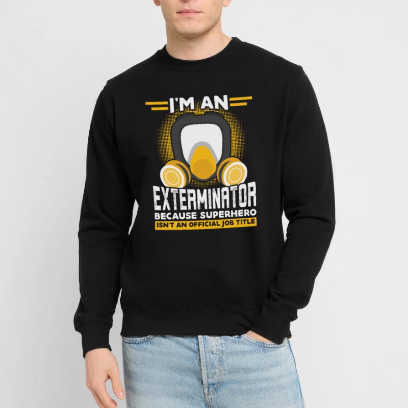 Ich Bin Ein Kammerjäger - Schädlingsbekämpfung Unisex Pullover