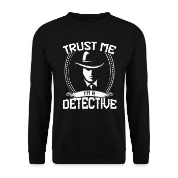Croyez-moi, je suis un détective - Sweat-shirt Unisexe - noir - Devant - Alina (178cm) & Michal (187cm)