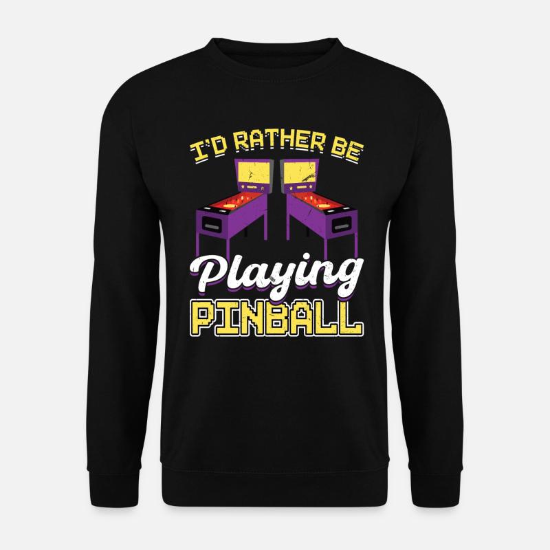 I'd rather play pinball - Unisex Sweatshirt - black
