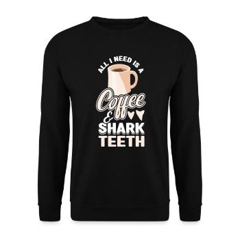 I need coffee and shark teeth - Unisex Sweatshirt - black - Front - Alina (178cm) & Michal (187cm)