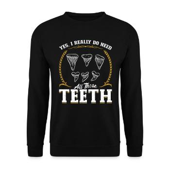 Yes, I really need all those teeth - Unisex Sweatshirt - black - Front - Alina (178cm) & Michal (187cm)