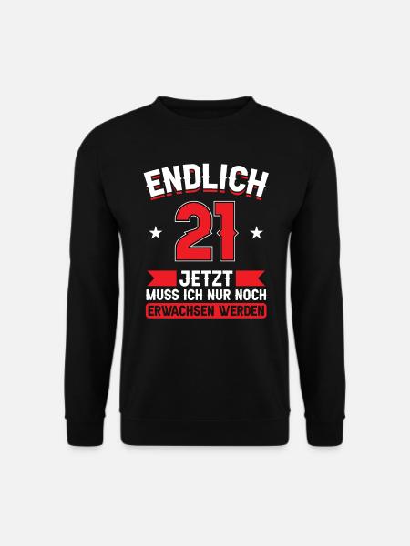 21. Geburtstag Jetzt nur noch erwachsen werden - Unisex Pullover - Schwarz