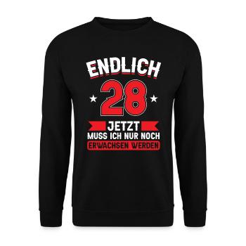 28. Geburtstag Jetzt nur noch erwachsen werden - Unisex Pullover - Schwarz - Vorne - Alina (178cm) & Michal (187cm)