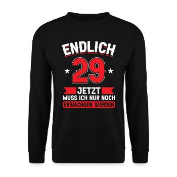 29. Geburtstag Jetzt nur noch erwachsen werden - Unisex Pullover - Schwarz - Vorne - Alina (178cm) & Michal (187cm)