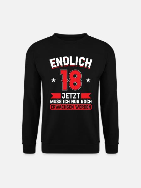 18. Geburtstag Jetzt nur noch erwachsen werden - Unisex Pullover - Schwarz
